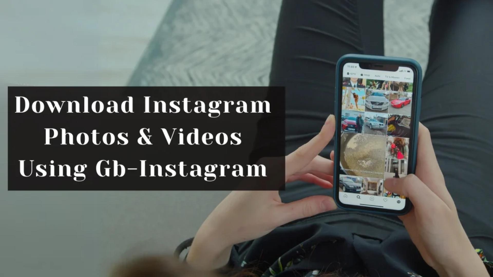 How to Download Instagram Videos Using GB Instagram in 2025: Easy Step-by-Step Guide  