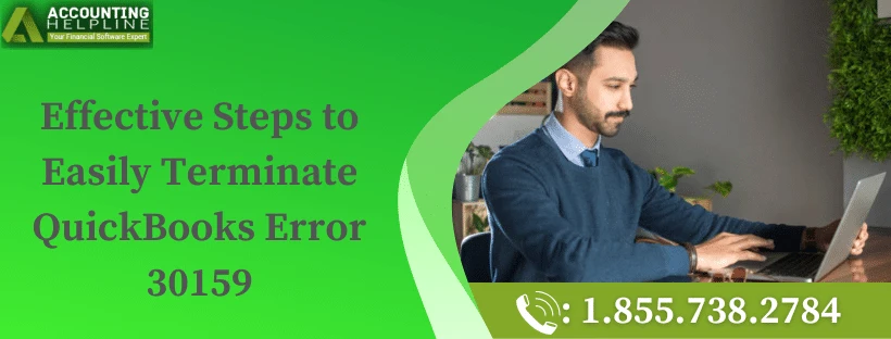 A quick and easy troubleshooting guide to resolve QuickBooks Error 30159