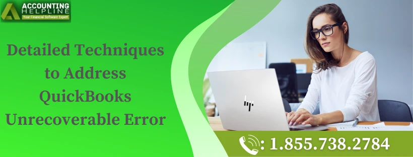 A quick guide to resolve QuickBooks Unrecoverable Error