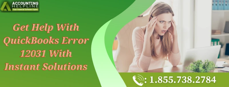 A quick fix guide for QuickBooks Error 12031