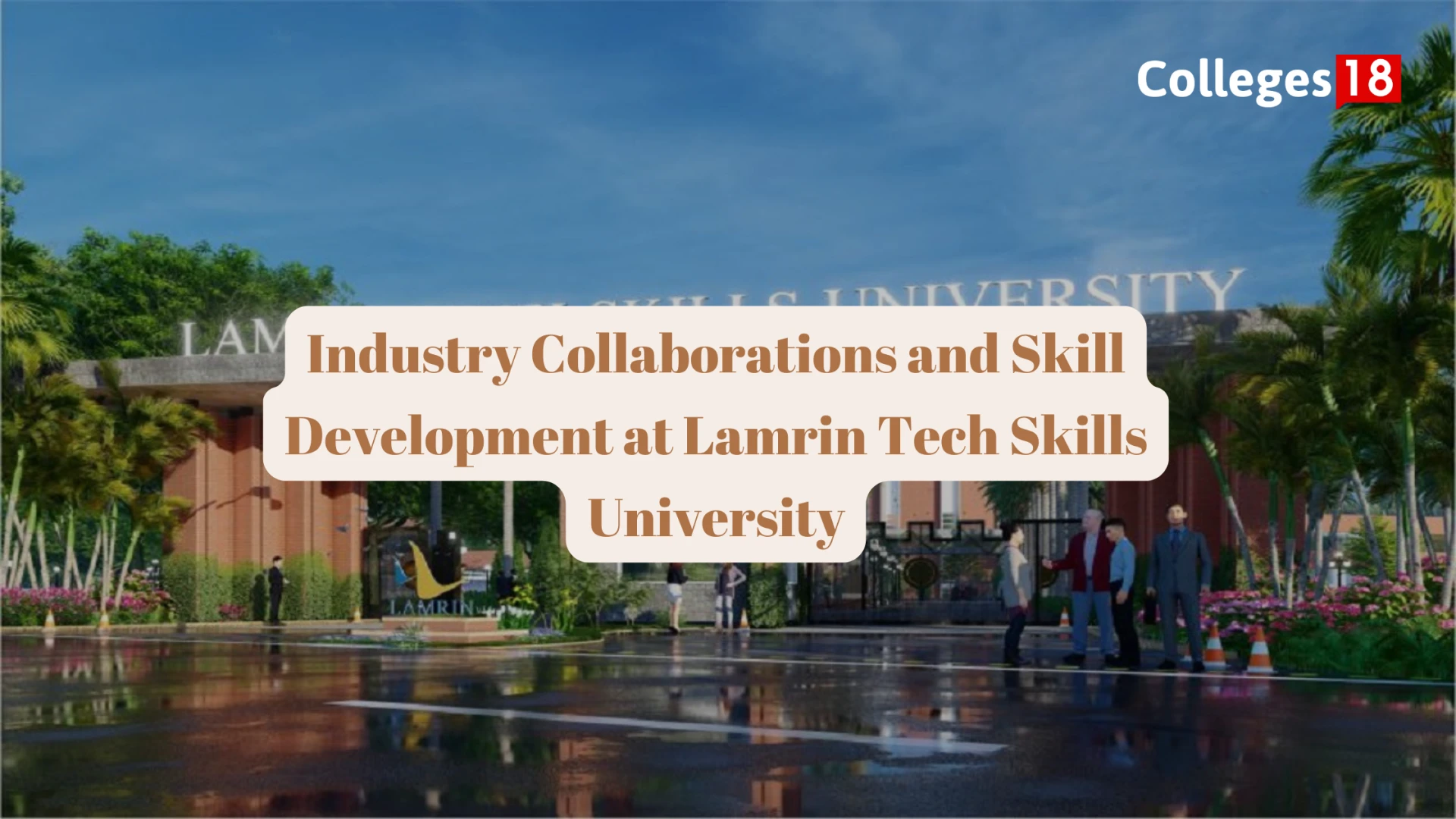 Draft: Industry Collaborations and Skill Development at Lamrin Tech Skills University