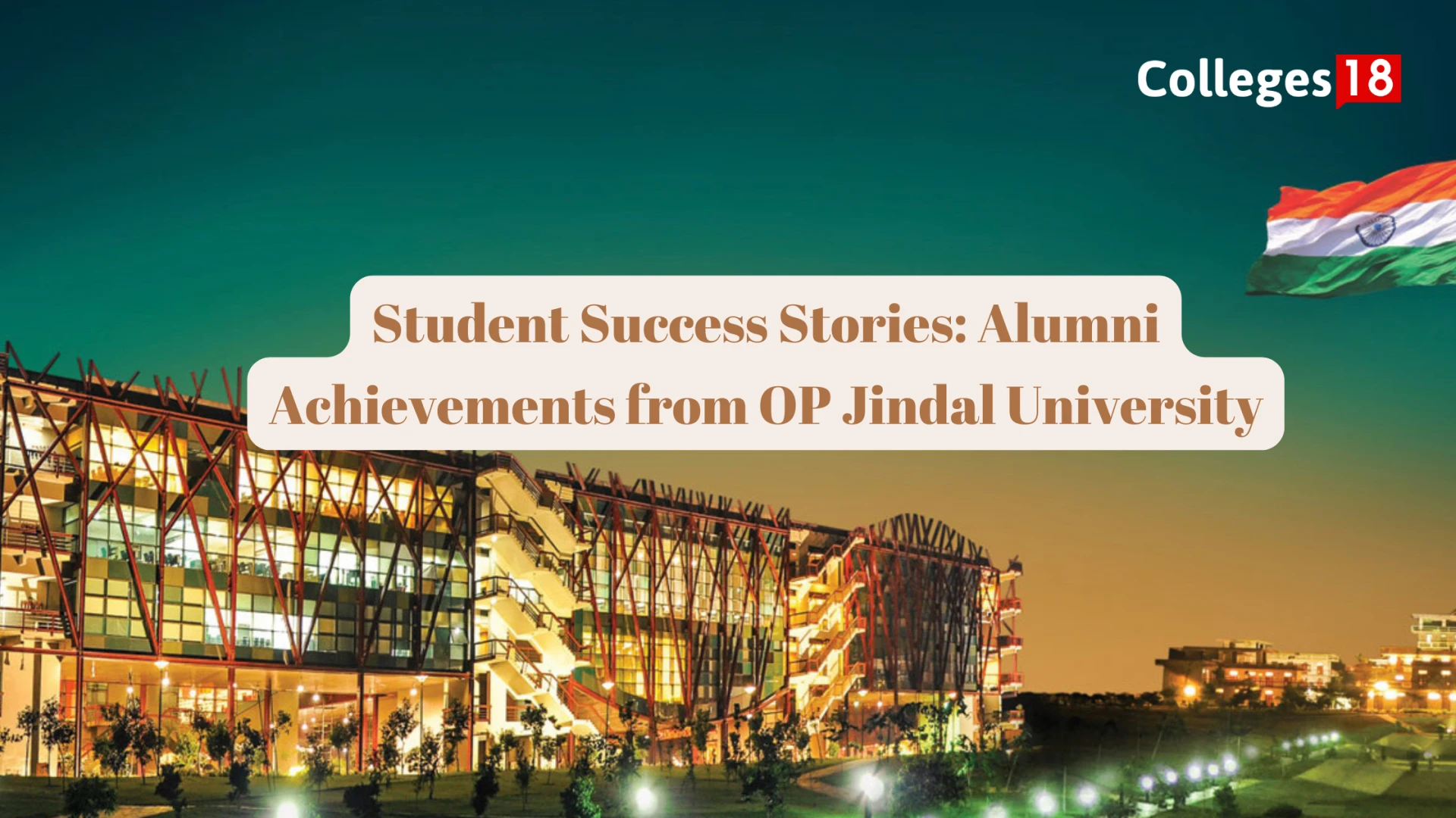 Draft: Student Success Stories: Alumni Achievements from OP Jindal University