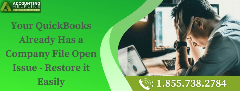 A quick guide to fix QuickBooks Already Has a Company File Open easily