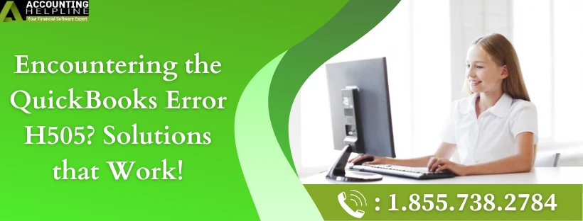 An effective method to troubleshoot QuickBooks Error H505