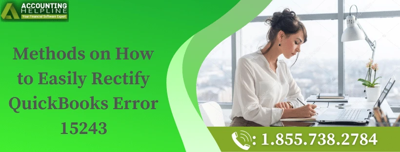 The best ever method to fix QuickBooks Error 15243