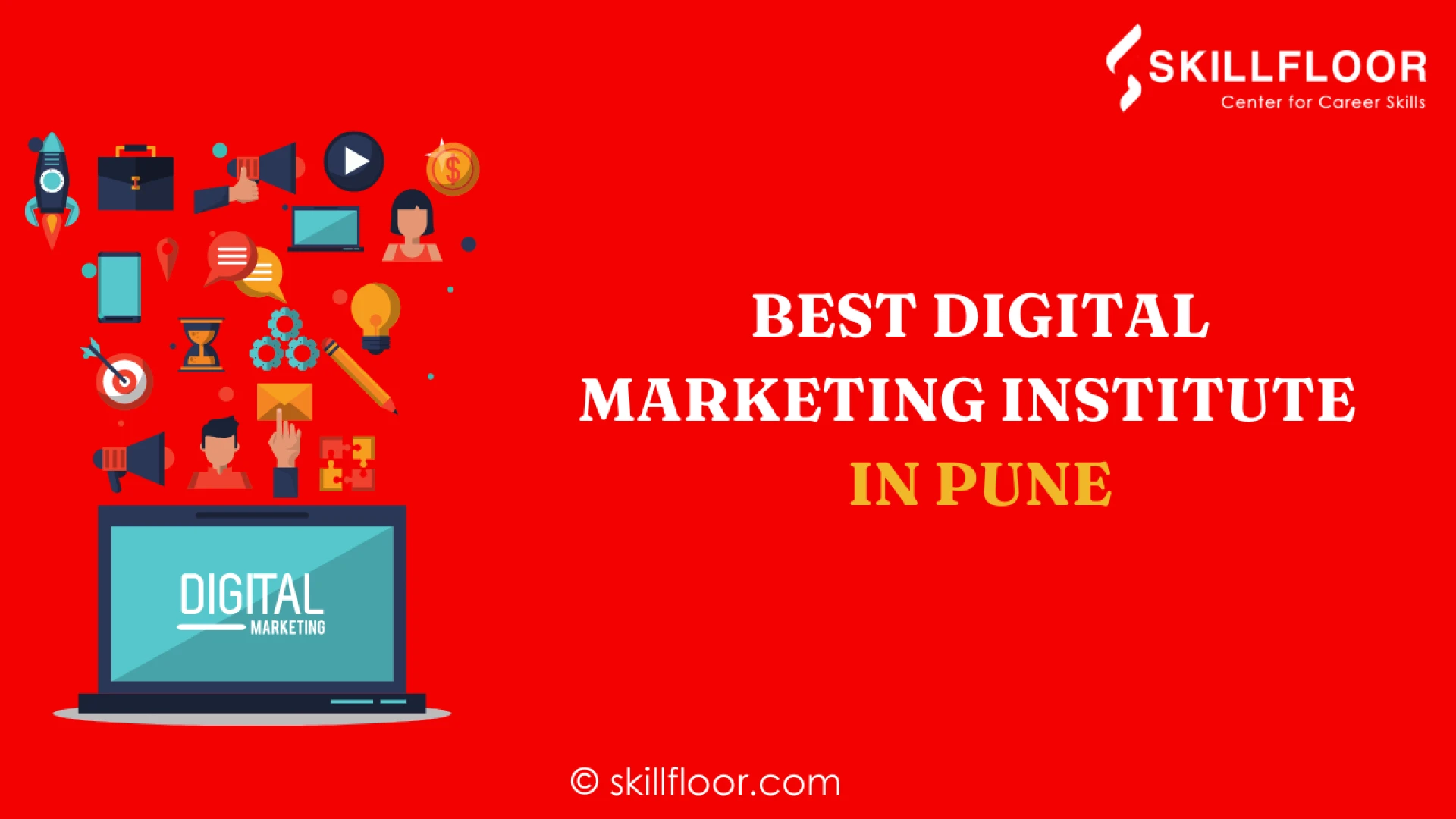  The Best Digital Marketing Institute in Pune for Career Growth: Skillfloor