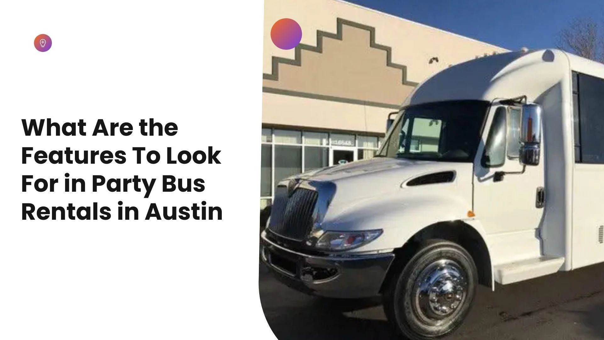 What Are the Features To Look For in Party Bus Rentals in Austin?