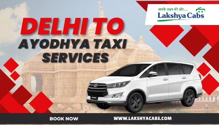 Delhi to Ayodhya Taxi Service for One Way and Round Trip