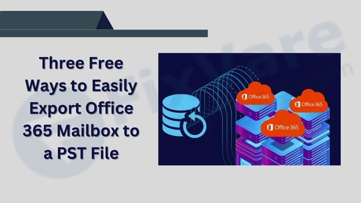 3 Free Ways to Easily Export Office 365 Mailbox to a PST File