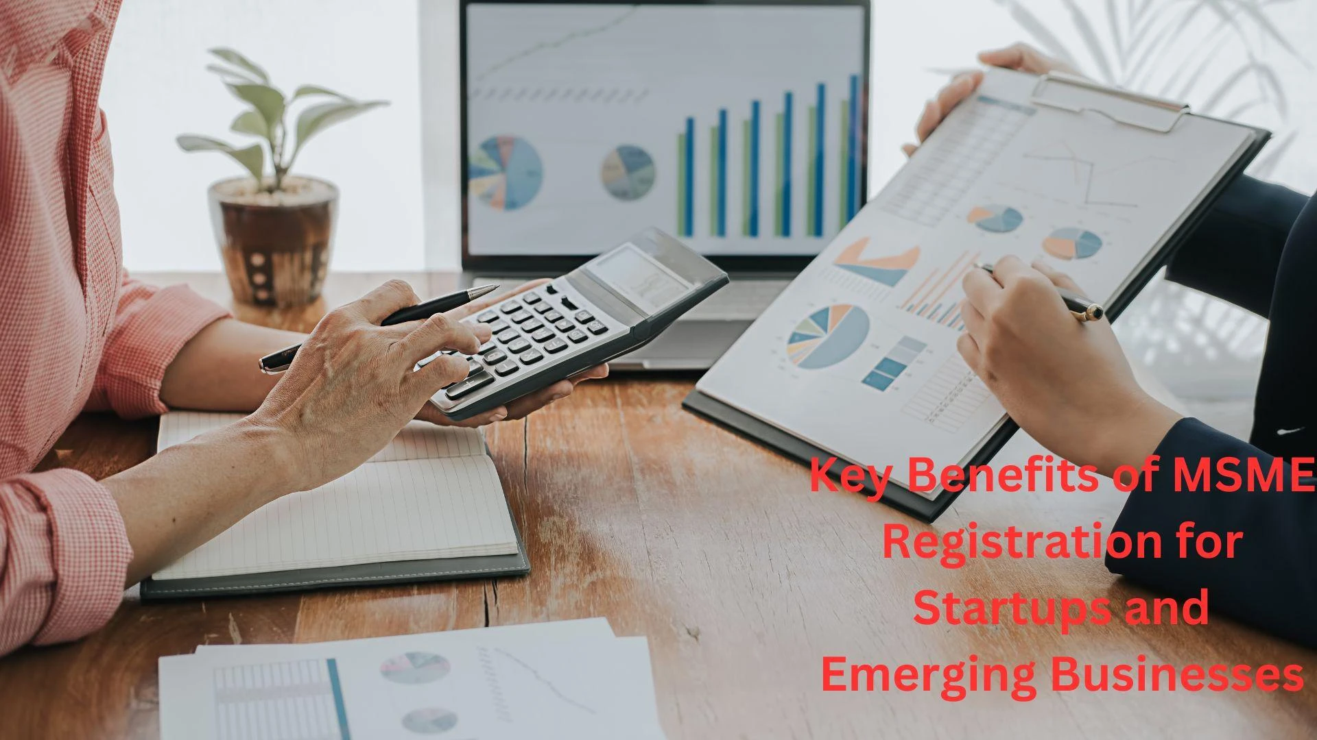 Key Benefits of MSME Registration for Startups and Emerging Businesses