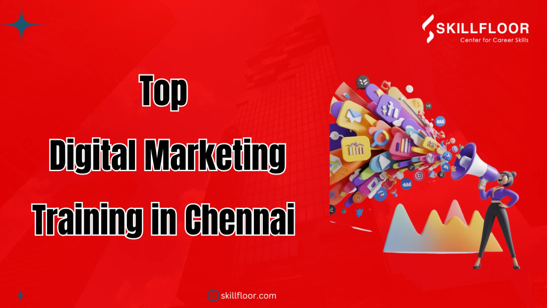 Top Digital Marketing Training in Chennai – Skillfloor