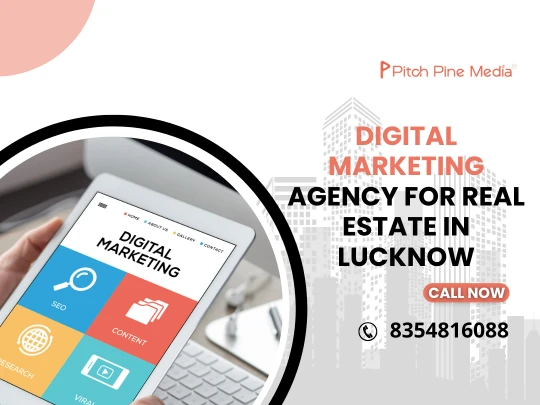 Why Choose Pitch Pine Media as Your Trusted Real Estate Digital Marketing Agency in India?