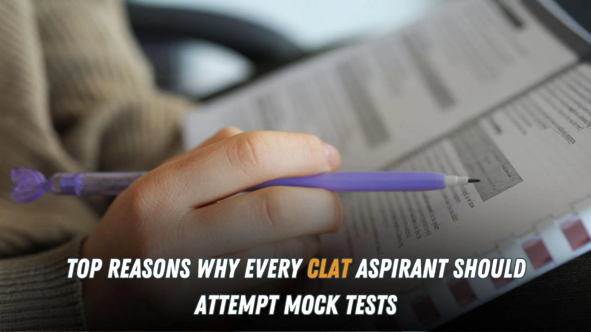 Top Reasons Why Every CLAT Aspirant Should Attempt Mock Tests