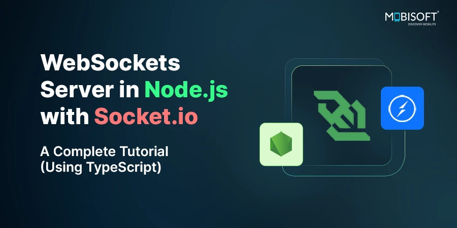 WebSockets Server in Node.js with Socket.io: A Complete Tutorial (Using TypeScript)