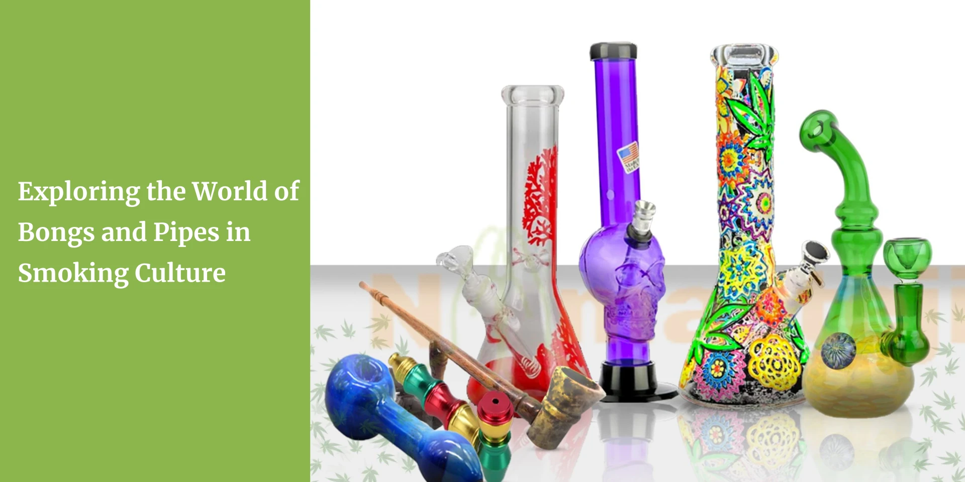 Exploring the World of Bongs and Pipes in Smoking Culture