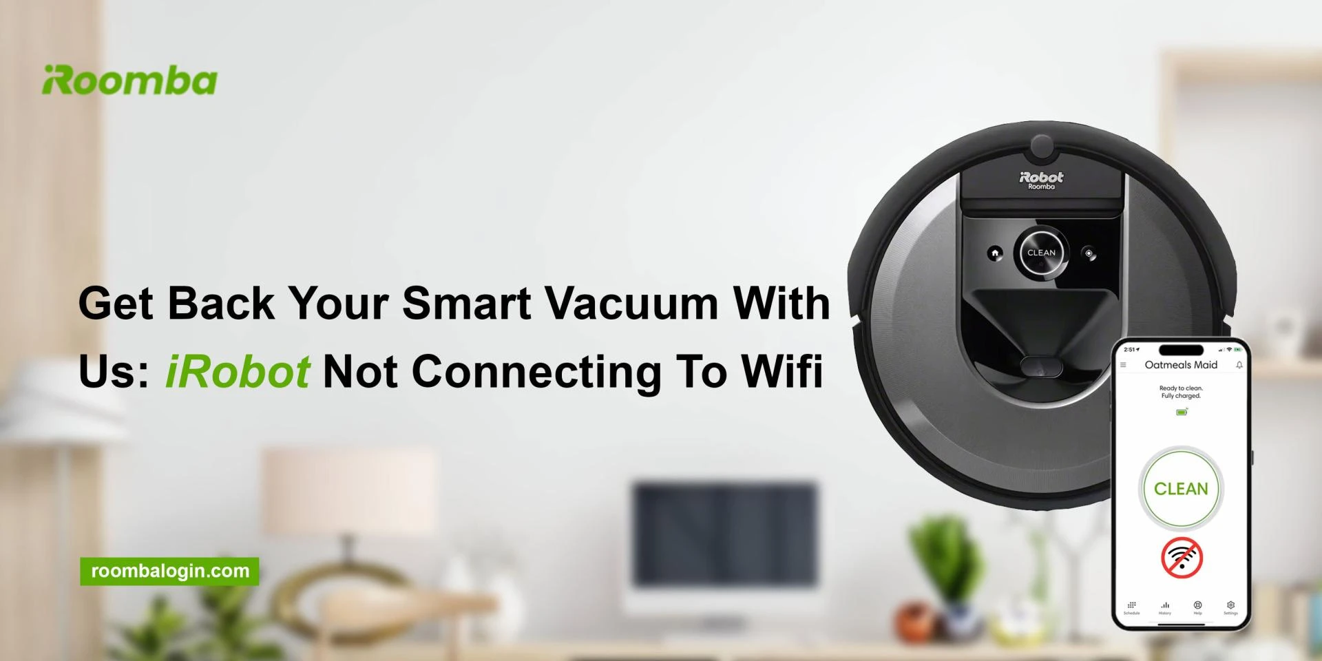 Easy and Quick Solutions To Resolve iRobot Not Connecting To Wifi!