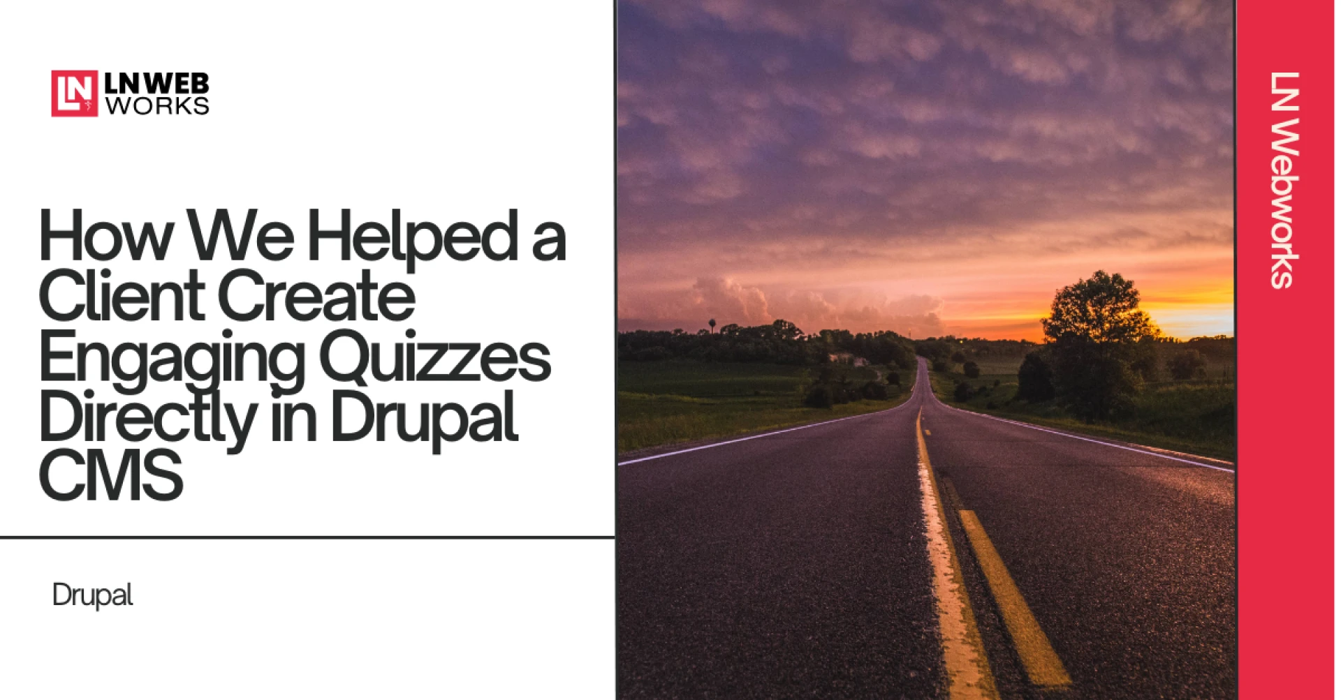 How We Helped a Client Create Engaging Quizzes Directly in Drupal CMS