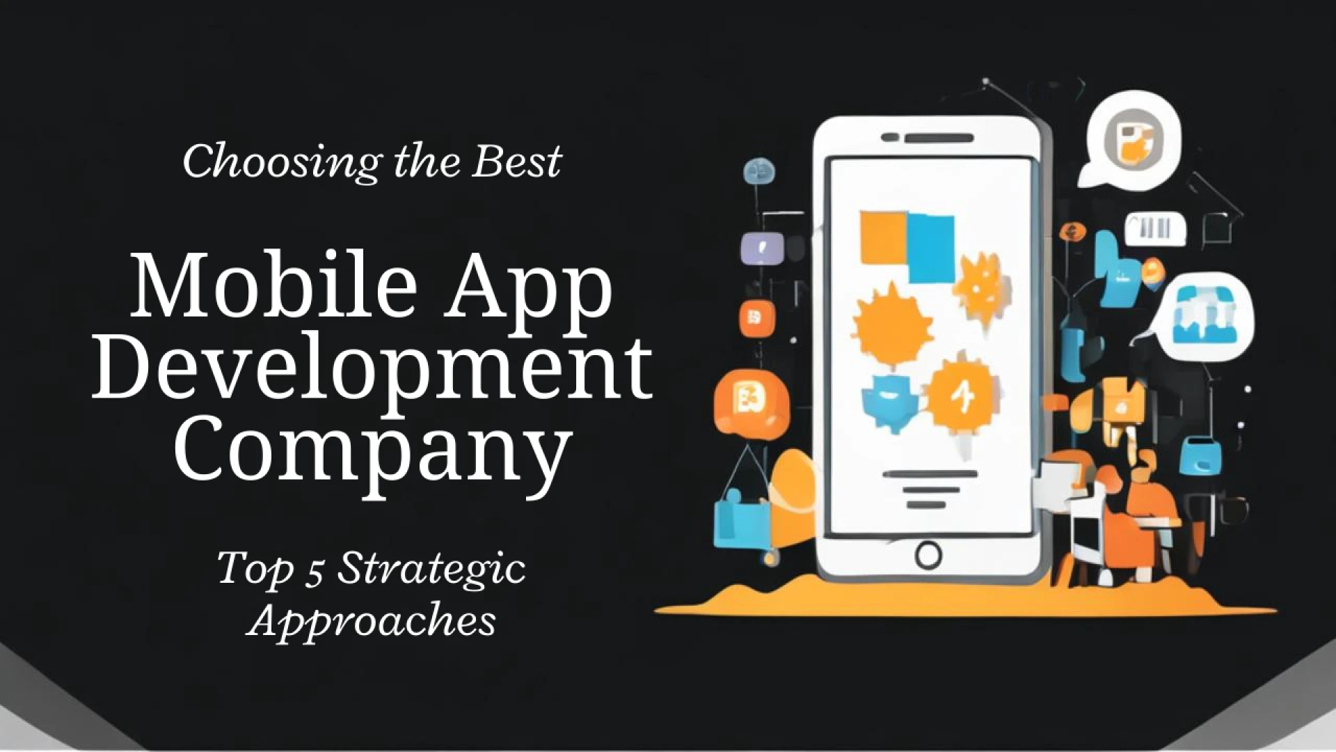 5 Strategic Approaches to Choosing Australia’s Premier Mobile App Development Company