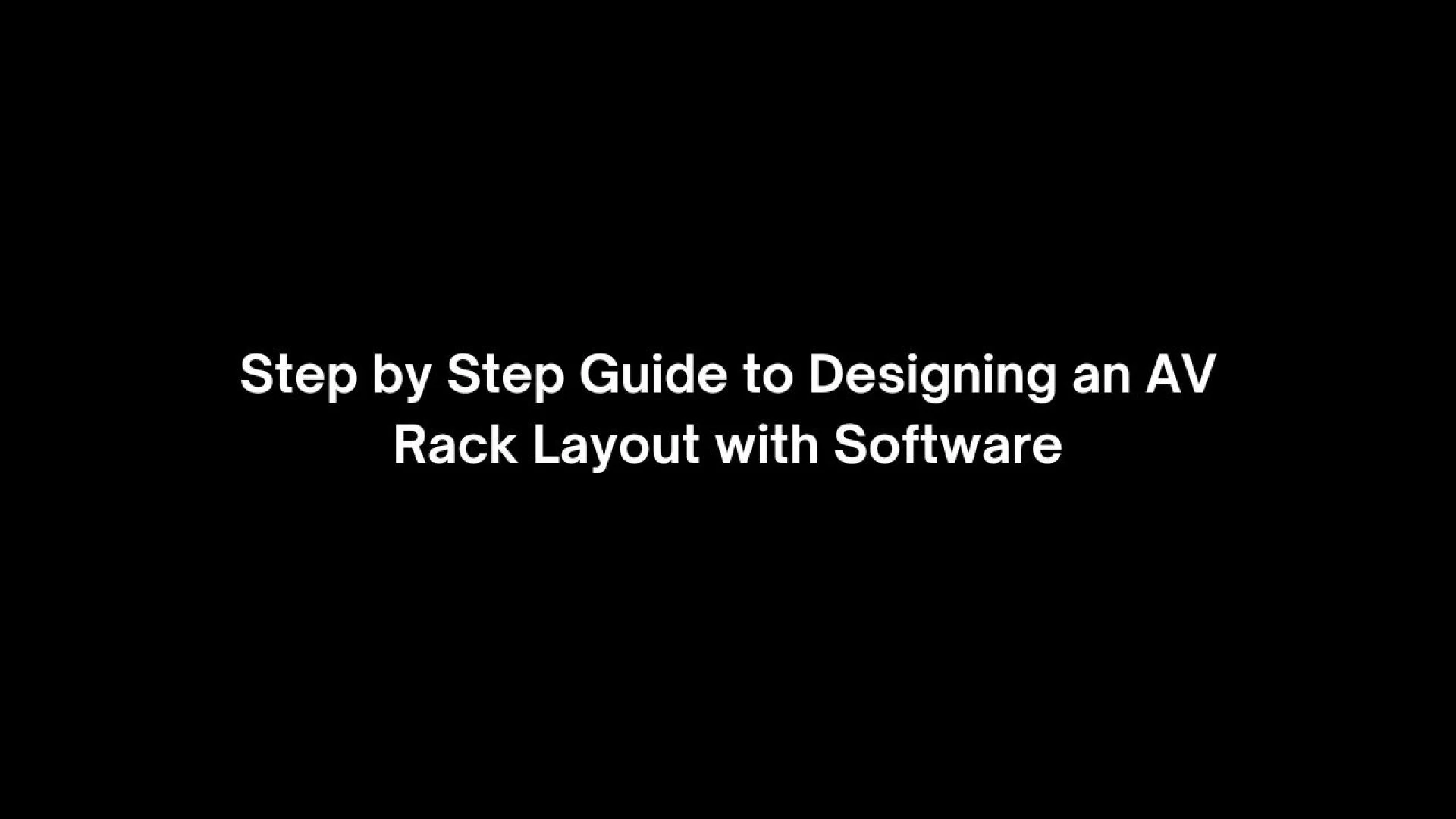 Step by Step Guide to Designing an AV Rack Layout with Software