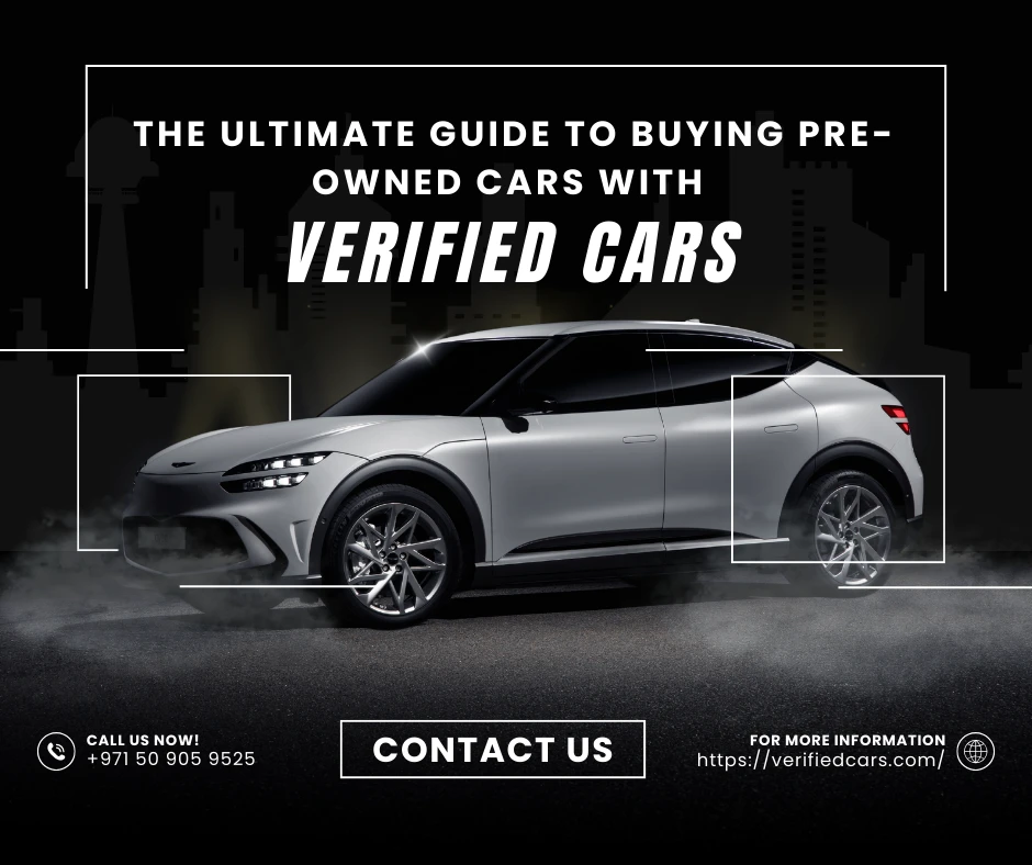 The Ultimate Guide to Buying Pre-Owned Cars with Verified Cars