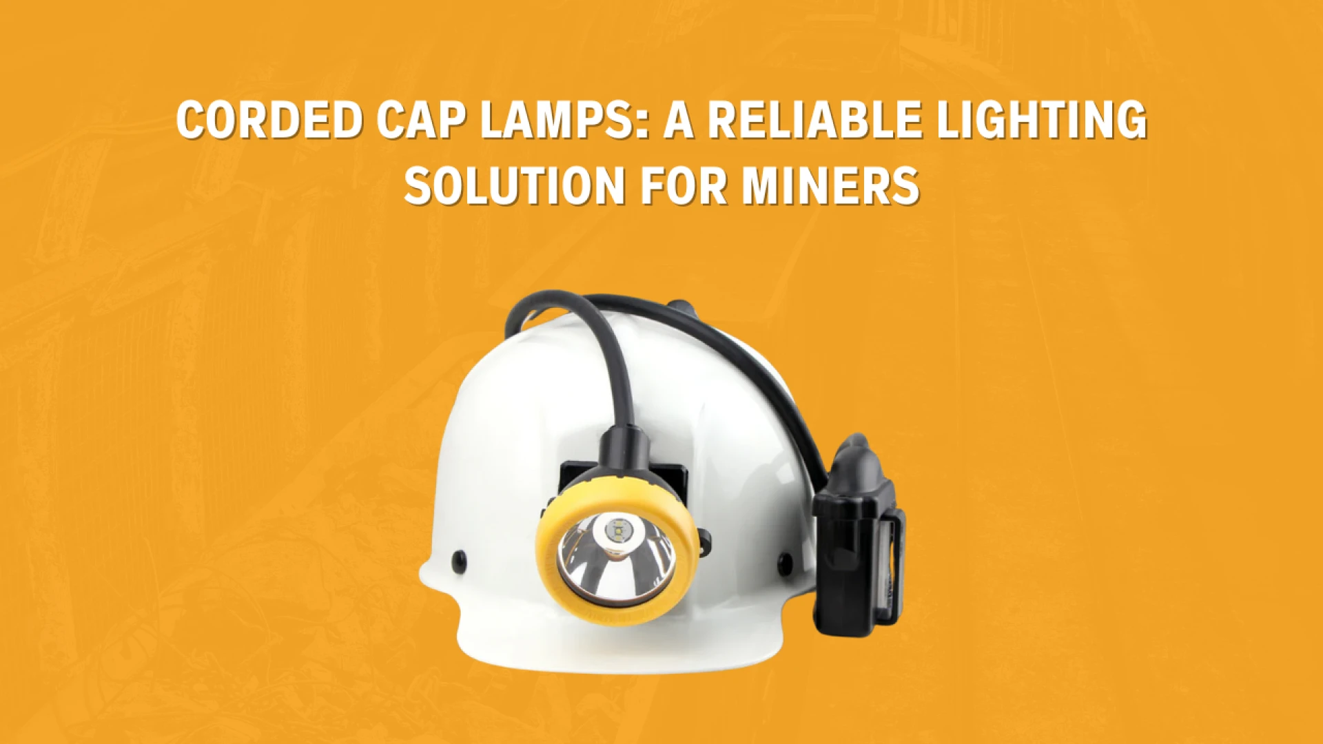 Corded Cap Lamps: A Reliable Lighting Solution for Miners