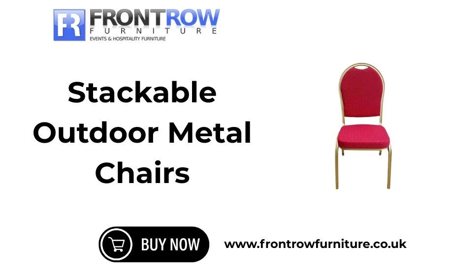 The Ultimate Guide to Choosing Stackable Outdoor Metal Chairs
