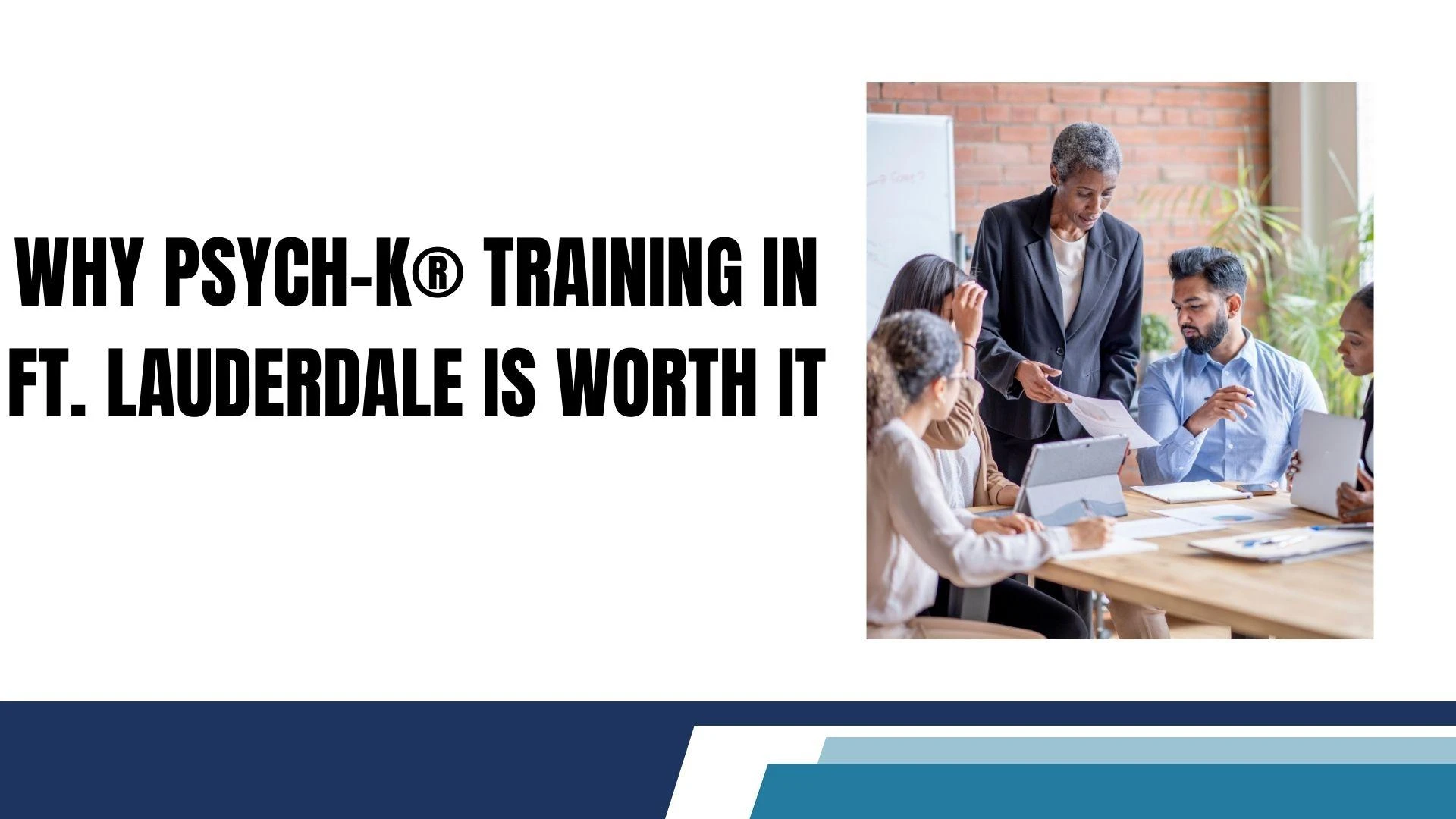 Why PSYCH-K® Training in Ft. Lauderdale Is Worth It