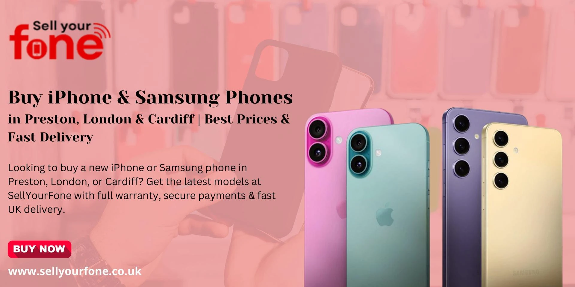 Buy a New iPhone or Samsung Phone in Preston, London & Cardiff – Best Prices & Fast Delivery