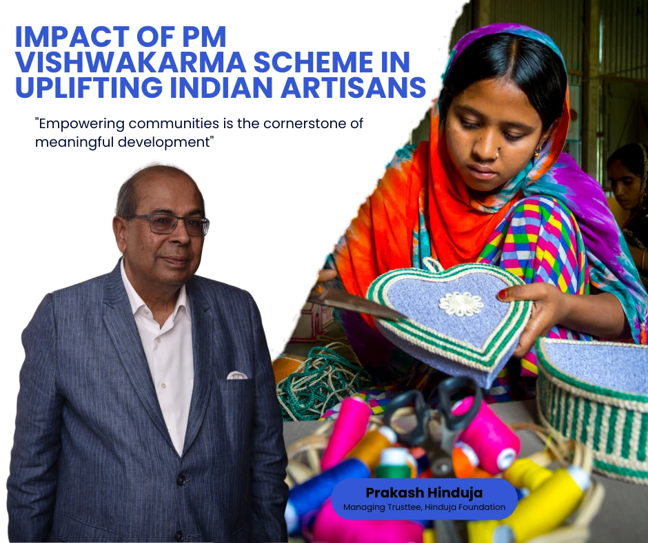 The Hinduja Family’s Commitment: Empowering Artisans and Preserving Heritage 