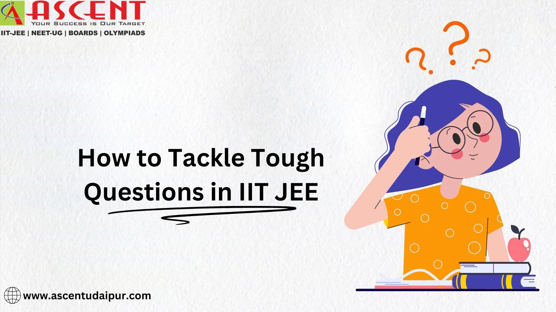How to Tackle Tough Questions in IIT JEE