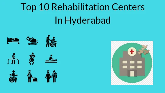 Best Rehabilitation Centers in Hyderabad: A Guide to Top Recovery Facilities