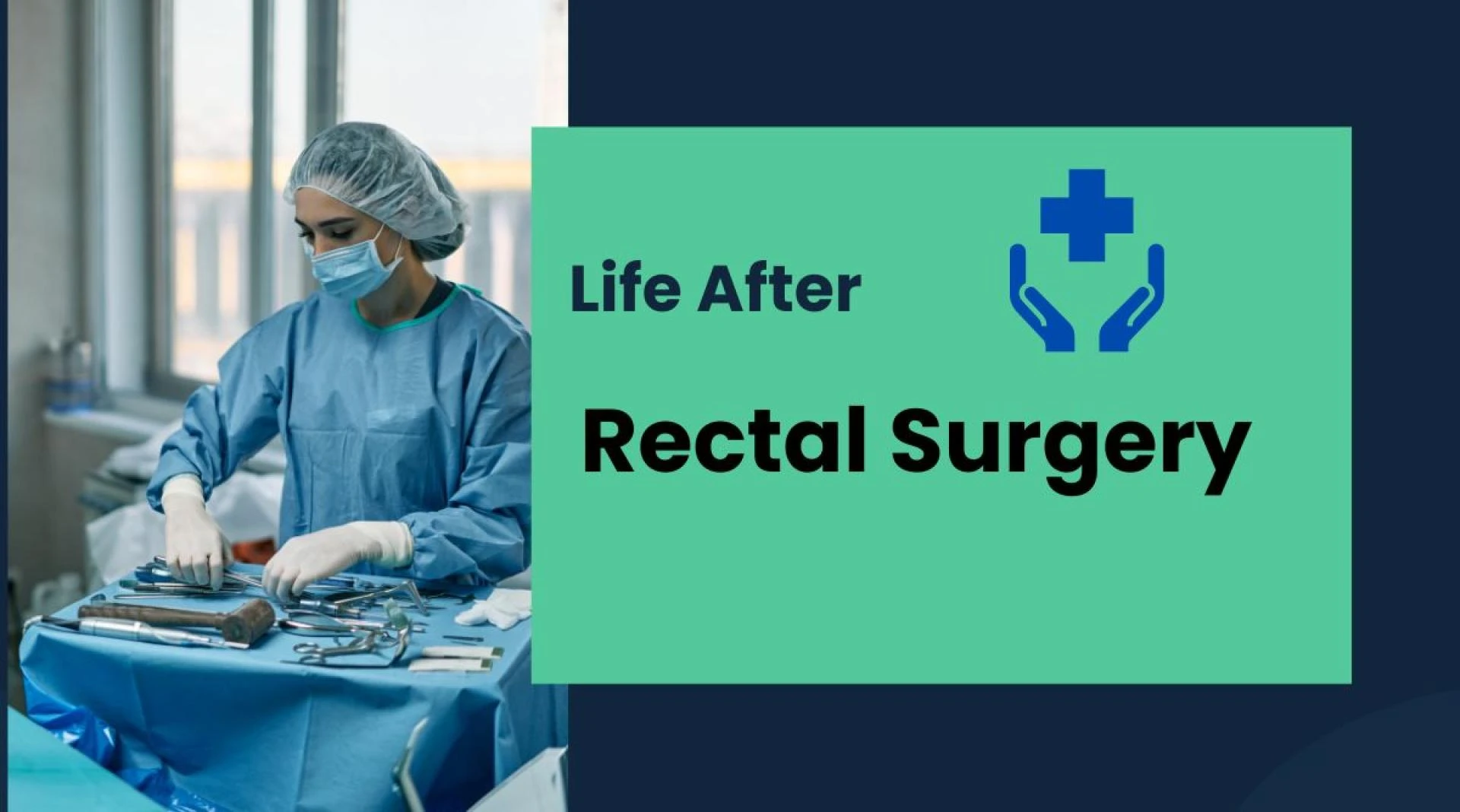 Life After Rectal Cancer Surgery: What Will It Be Like?
