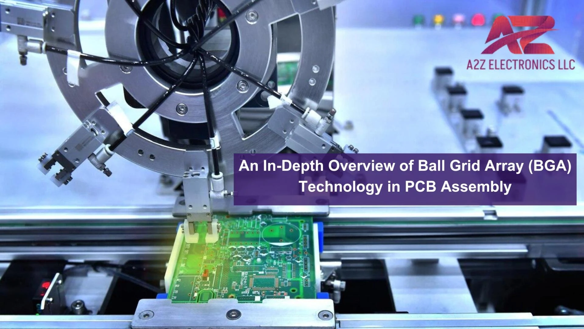 An In-Depth Overview of Ball Grid Array (BGA) Technology in PCB Assembly