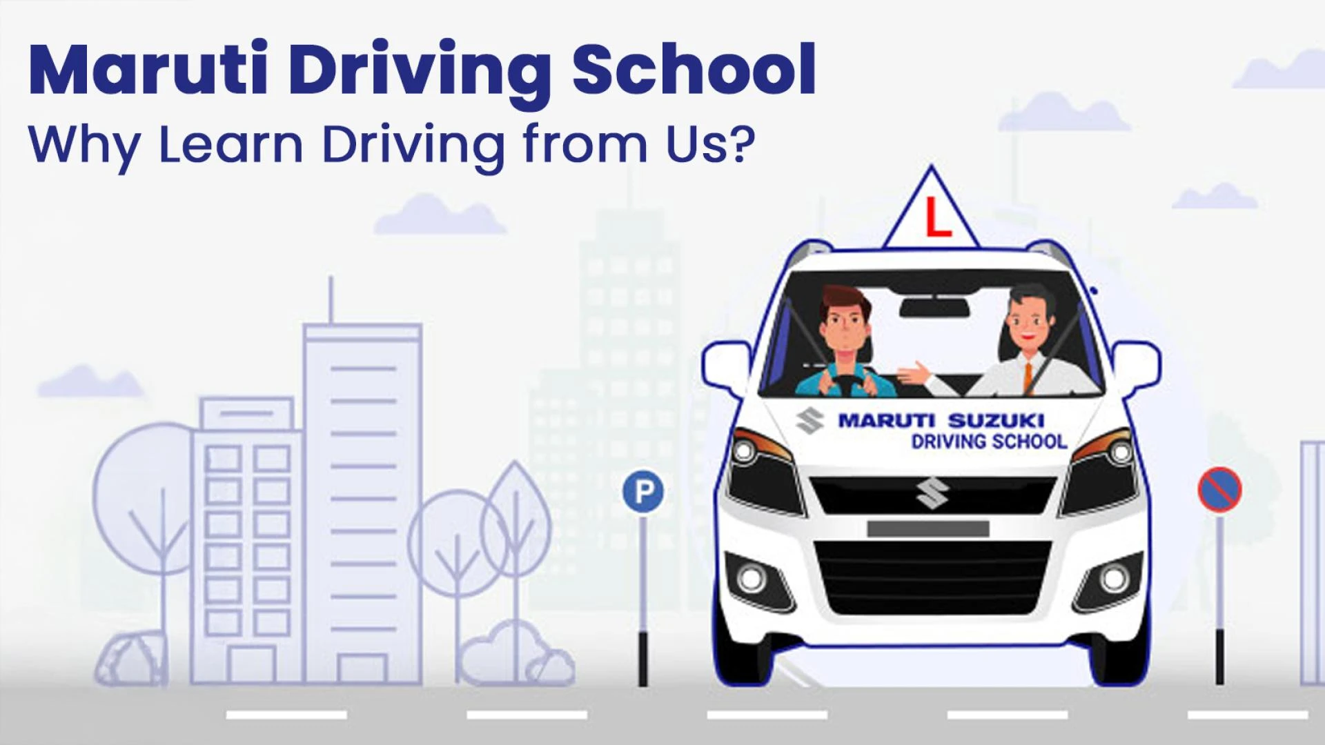 Maruti Driving School - Why Learn Driving from us?
