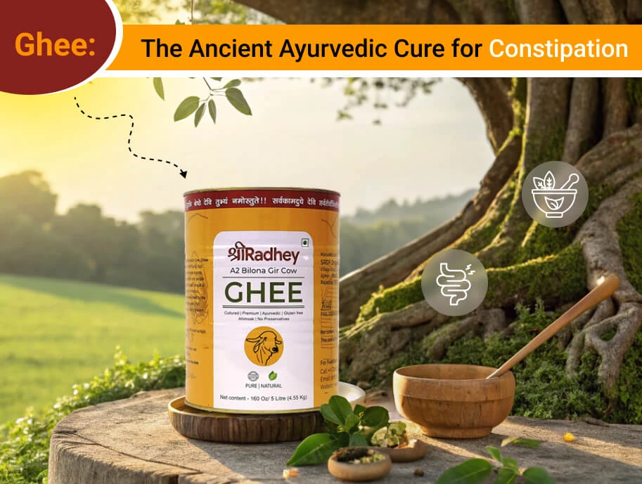 Ghee: An Ancient Ayurvedic Remedy for Constipation
