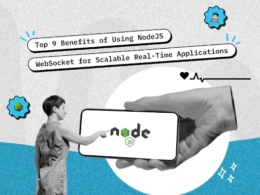🚀 Why NodeJS WebSocket is the Best Choice for Real-Time Apps?