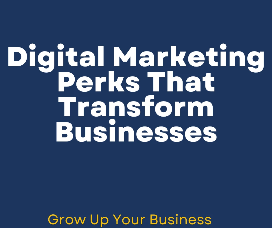The Ultimate 2025 Guide: Digital Marketing Perks That Transform Businesses