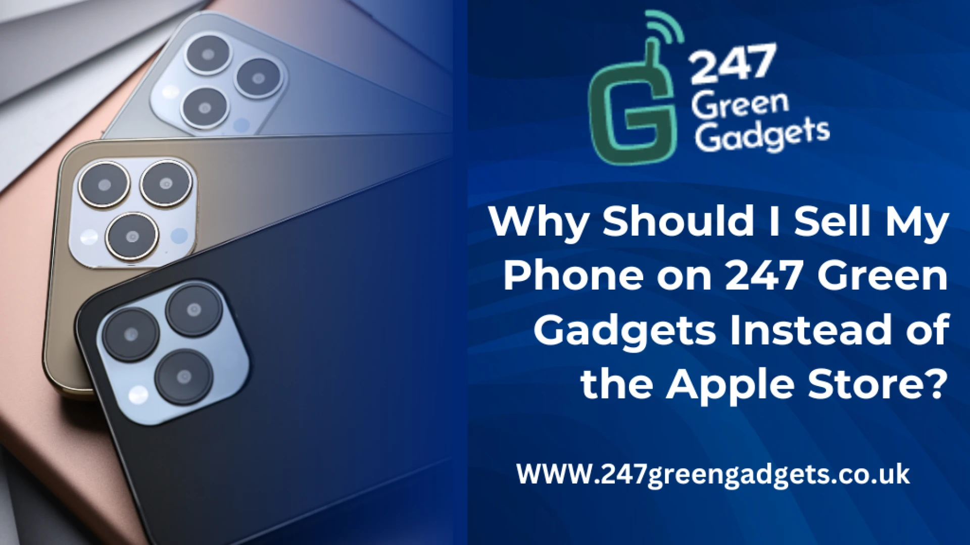Why Should I Sell My Phone on 247 Green Gadgets Instead of the Apple Store?
