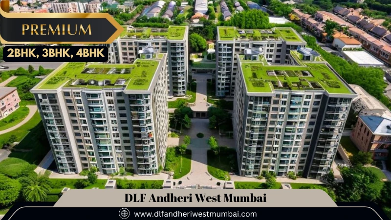 DLF Andheri West Mumbai: Connectivity & Infrastructure Advantages