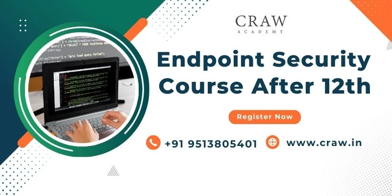 Top Endpoint Security Course after 12th (2025)
