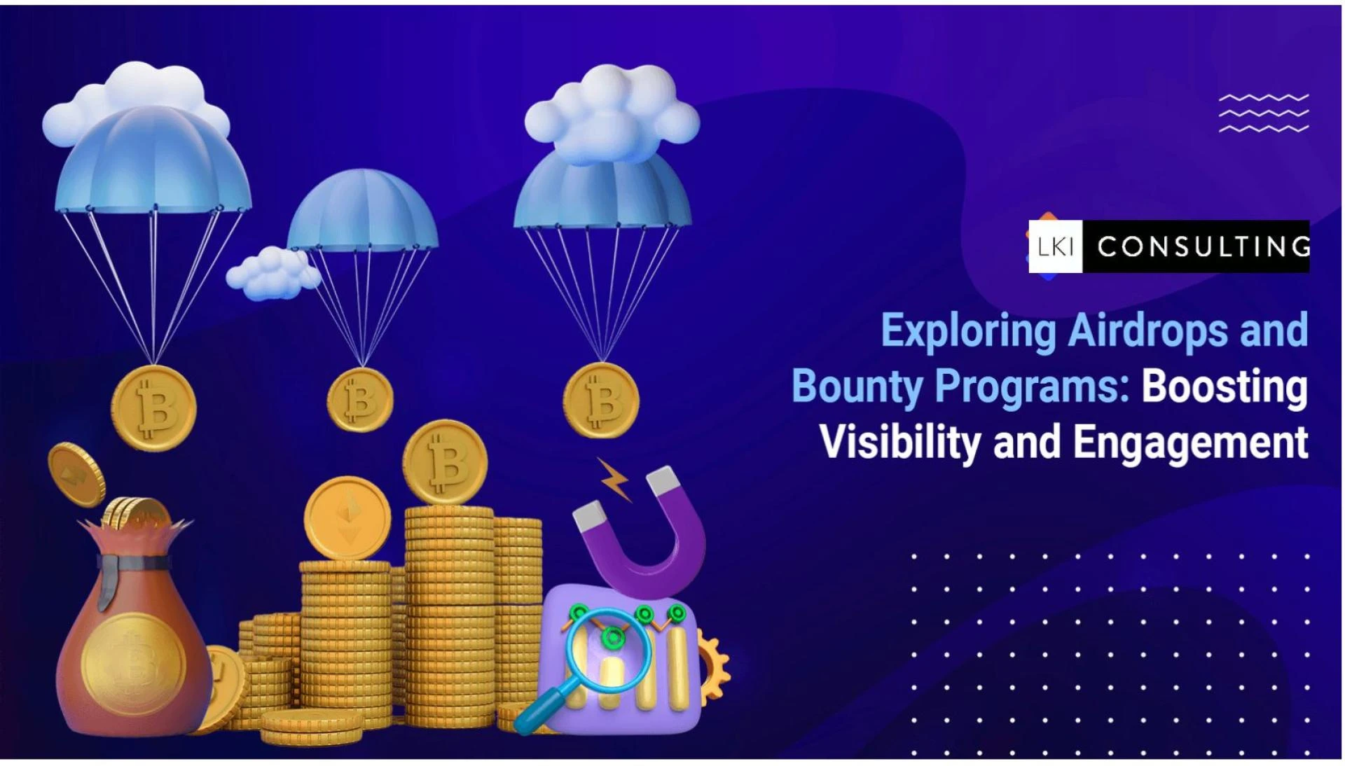 The Power of Airdrops and Bounty Campaigns in Crypto Marketing