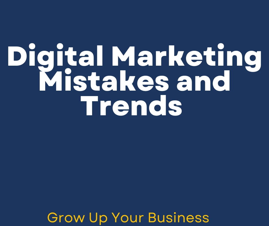 The 2025 Digital Marketing Blueprint: Essential Trends and Critical Errors to Avoid