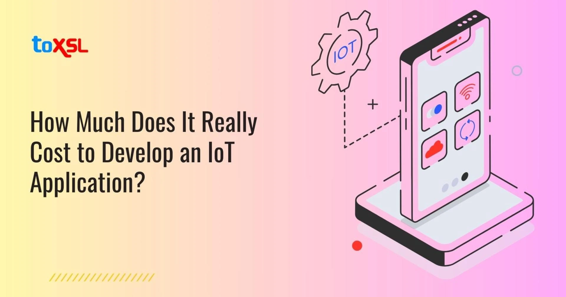 How Much Does It Really Cost to Develop an IoT Application?