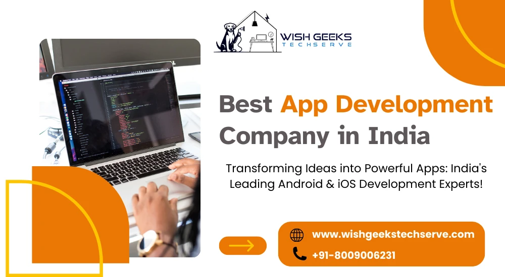 Custom Mobile App Development Company in India: Wish Geeks Techserve