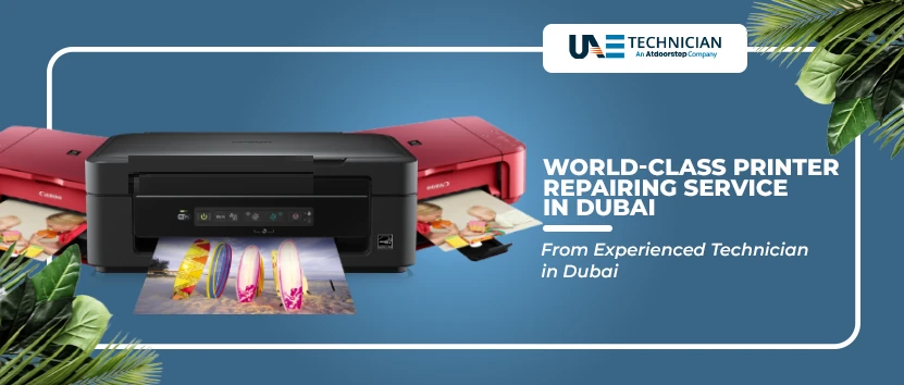 Fast & Affordable Printer Repair Dubai