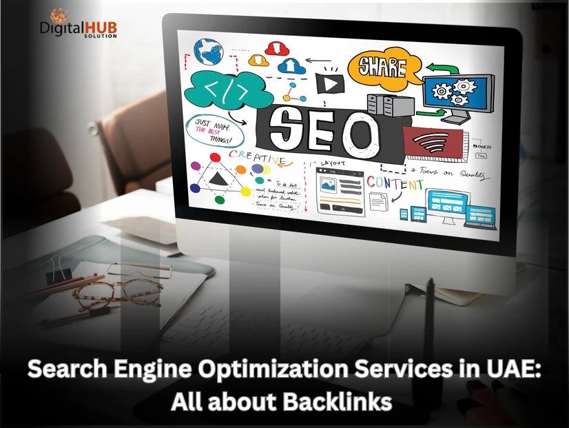 Search Engine Optimization Services in UAE: All about Backlinks 