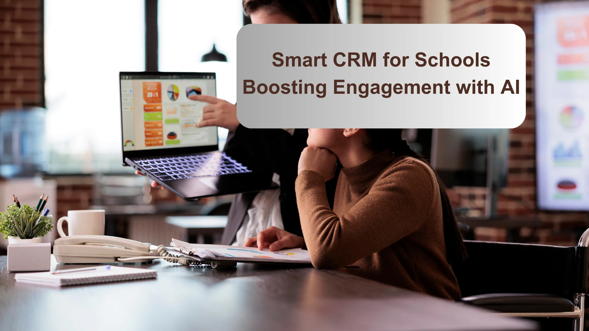 Smart CRM for Schools: Boosting Engagement with AI