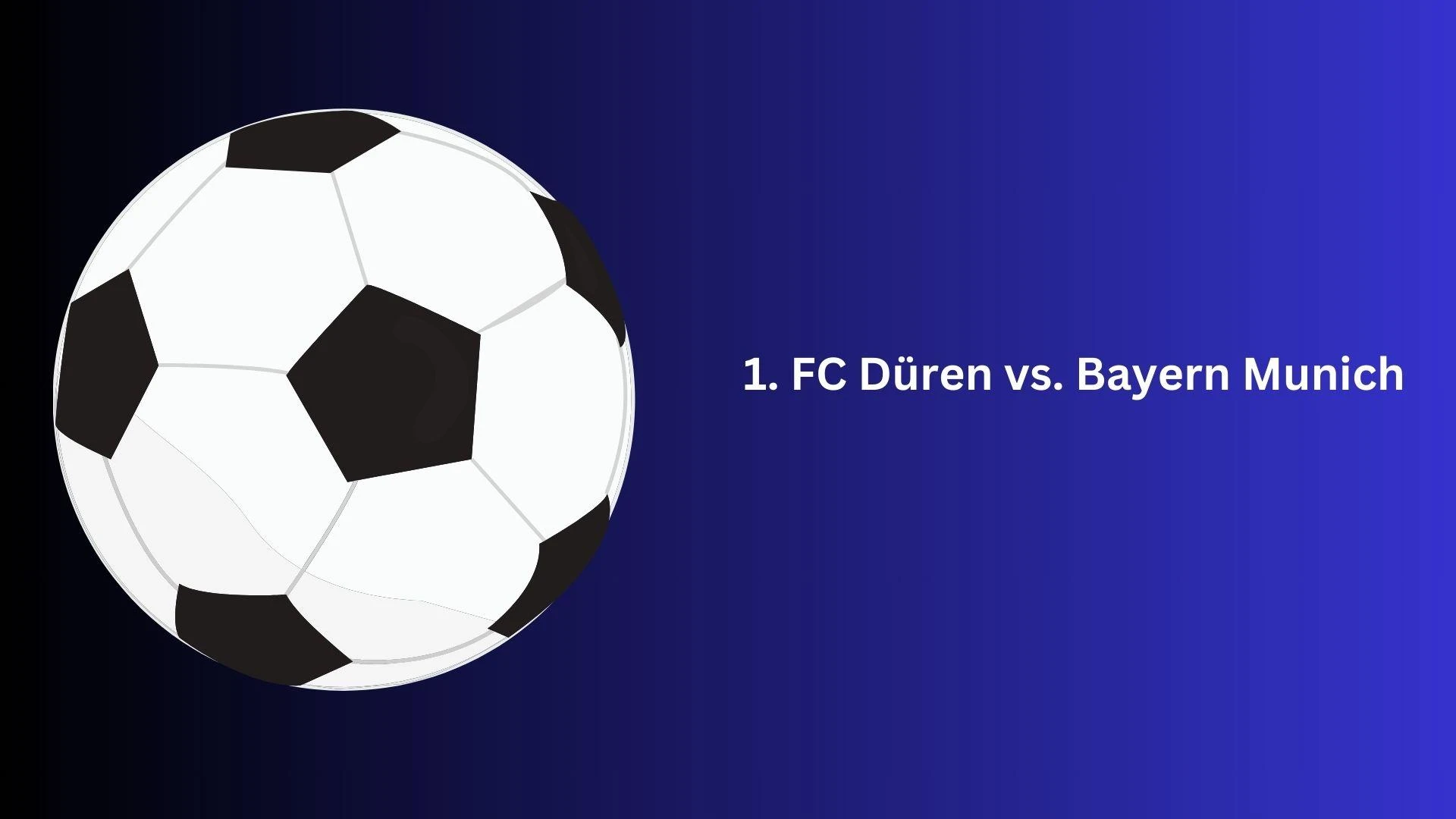 1. FC Düren vs. Bayern Munich - Evaluation and Analysis of a Freindly Encounter