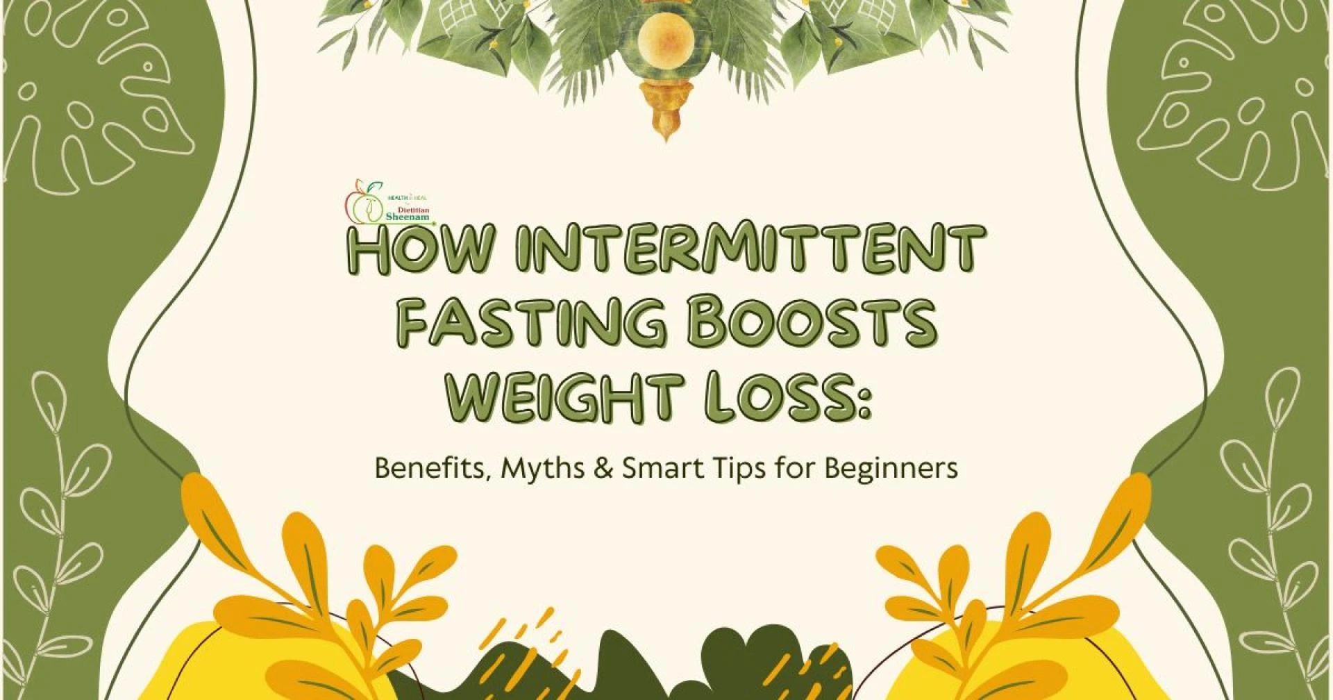How Intermittent Fasting Boosts Weight Loss: Benefits, Myths & Smart Tips for Beginners