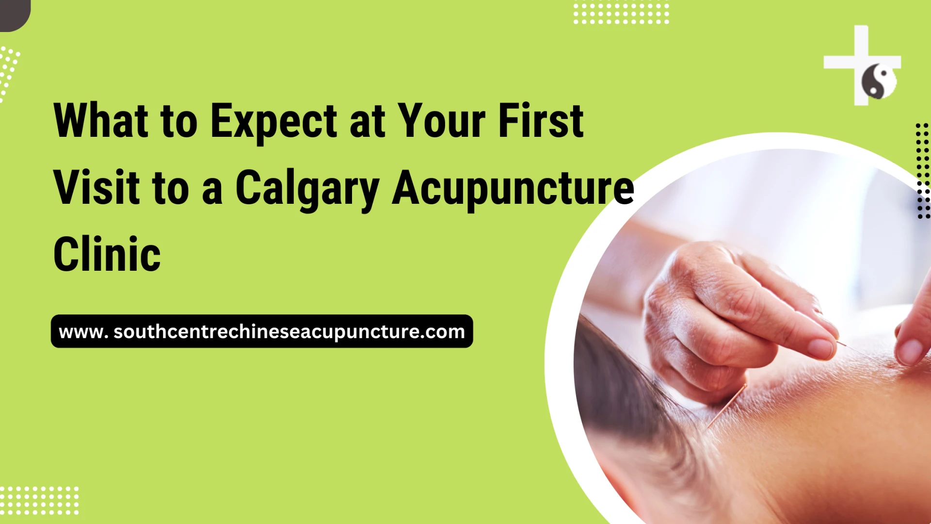 What to Expect at Your First Visit to a Calgary Acupuncture Clinic
